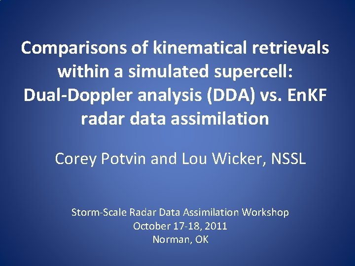 Comparisons of kinematical retrievals within a simulated supercell: Dual-Doppler analysis (DDA) vs. En. KF