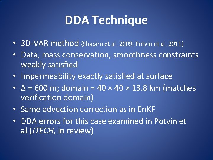 DDA Technique • 3 D-VAR method (Shapiro et al. 2009; Potvin et al. 2011)