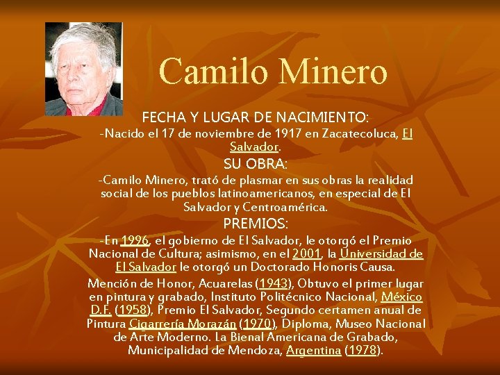 Camilo Minero FECHA Y LUGAR DE NACIMIENTO: -Nacido el 17 de noviembre de 1917 Camilo Minero FECHA Y LUGAR DE NACIMIENTO: -Nacido el 17 de noviembre de 1917