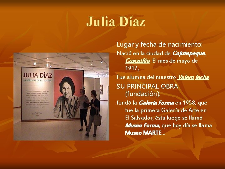 Julia Díaz Lugar y fecha de nacimiento: Nació en la ciudad de Cojutepeque, Julia Díaz Lugar y fecha de nacimiento: Nació en la ciudad de Cojutepeque,