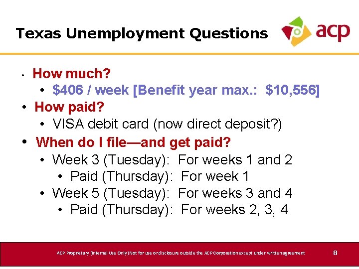Texas Unemployment Questions How much? • $406 / week [Benefit year max. : $10,