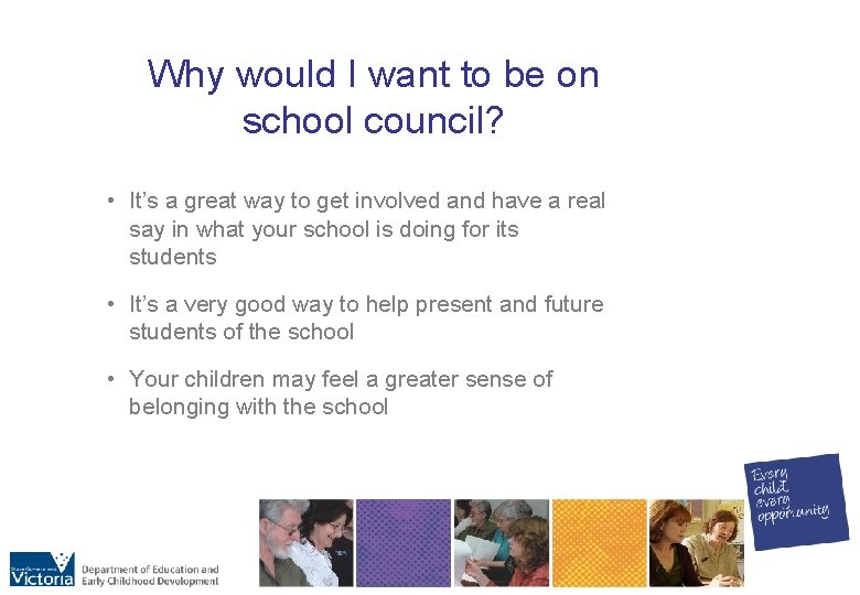 Why would I want to be on school council? • It’s a great way