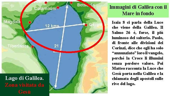 Immagini di Galilea con il Mare in fondo Lago di Galilea. Zona visitata da