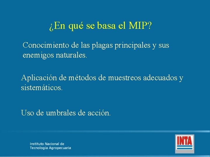 ¿En qué se basa el MIP? Conocimiento de las plagas principales y sus enemigos