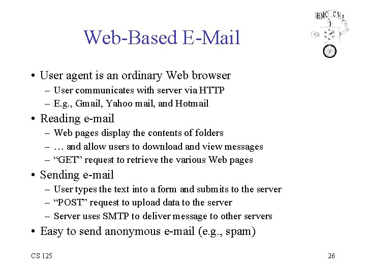 Web-Based E-Mail • User agent is an ordinary Web browser – User communicates with