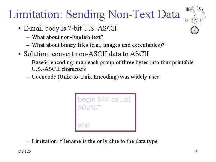 Limitation: Sending Non-Text Data • E-mail body is 7 -bit U. S. ASCII –
