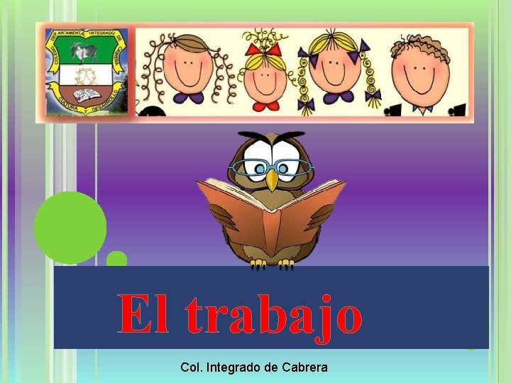  El trabajo Col. Integrado de Cabrera 