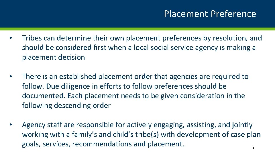 Placement Preference • Tribes can determine their own placement preferences by resolution, and should