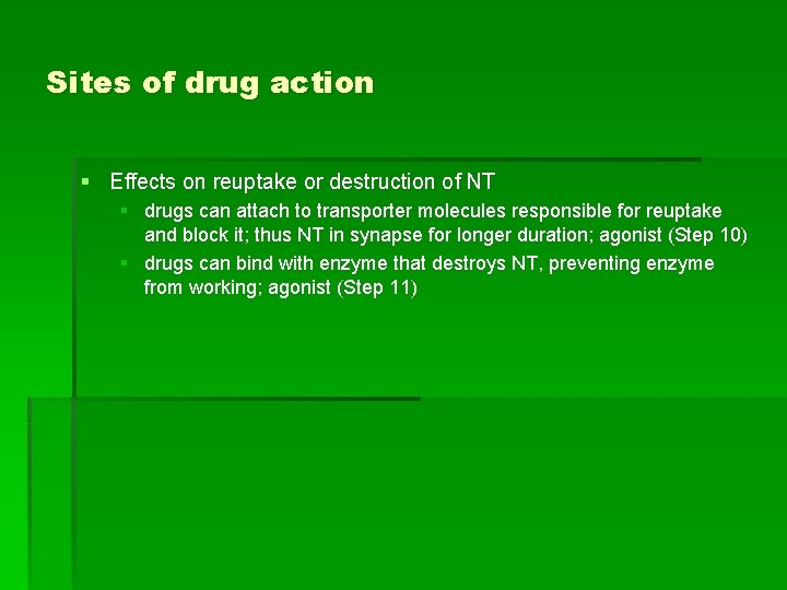 Sites of drug action § Effects on reuptake or destruction of NT § drugs