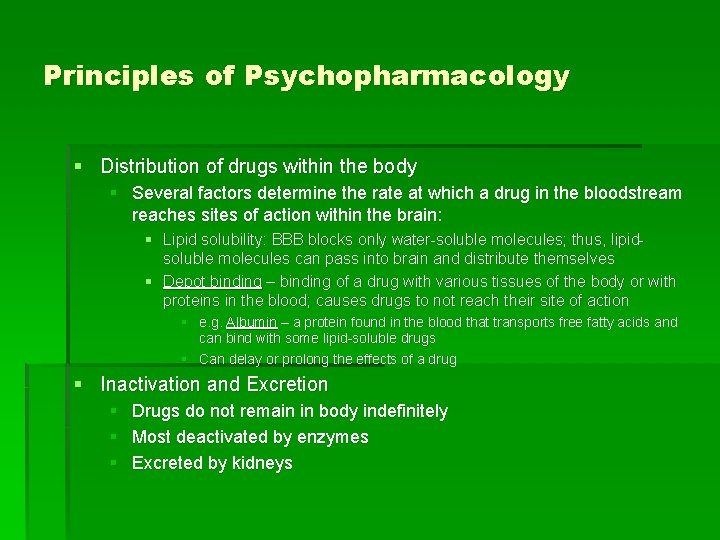 Principles of Psychopharmacology § Distribution of drugs within the body § Several factors determine