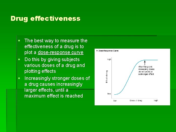 Drug effectiveness § The best way to measure the effectiveness of a drug is