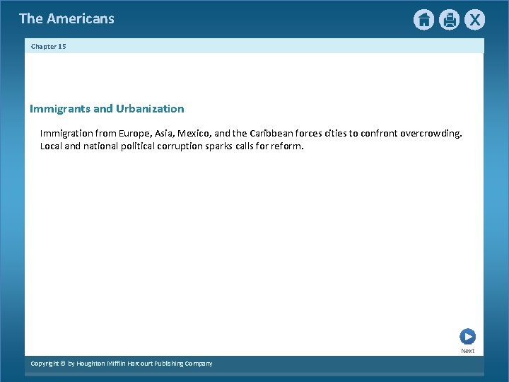 The Americans Chapter 15 Immigrants and Urbanization Immigration from Europe, Asia, Mexico, and the