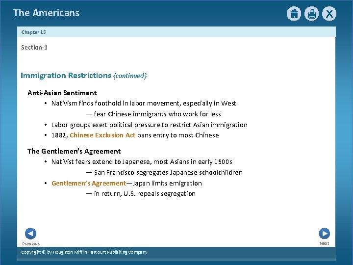The Americans Chapter 15 Section-1 Immigration Restrictions {continued} Anti-Asian Sentiment • Nativism finds foothold