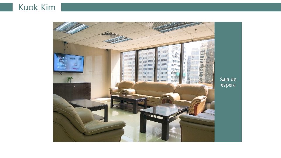 Kuok Kim Sala de espera Kuok Kim Sala de espera