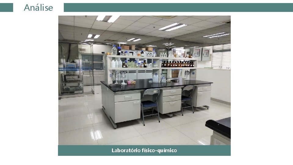 Análise Laboratório físico-químico Análise Laboratório físico-químico