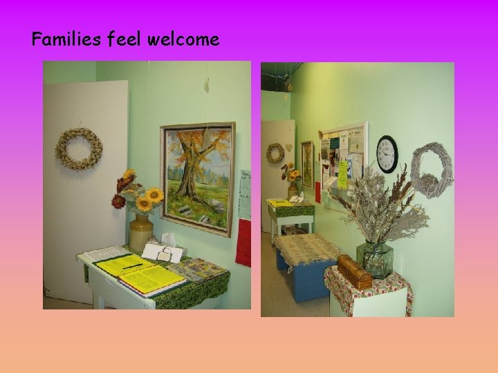 Families feel welcome 