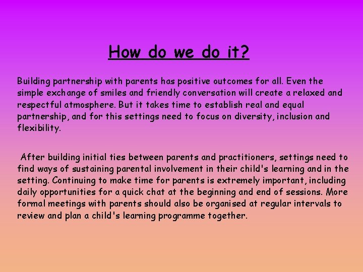 How do we do it? Building partnership with parents has positive outcomes for all.