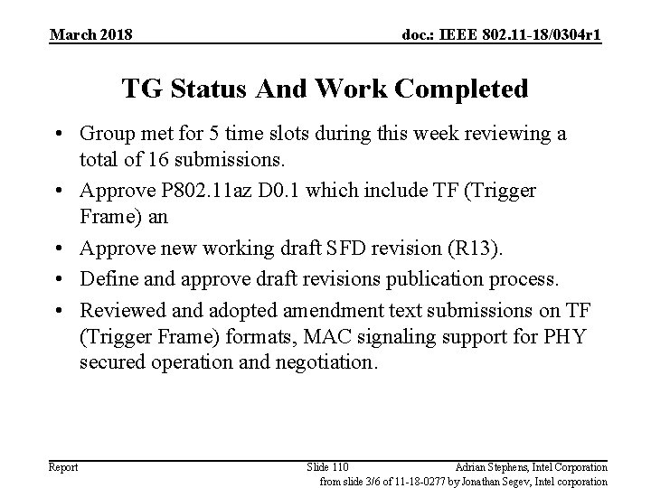 March 2018 doc. : IEEE 802. 11 -18/0304 r 1 TG Status And Work