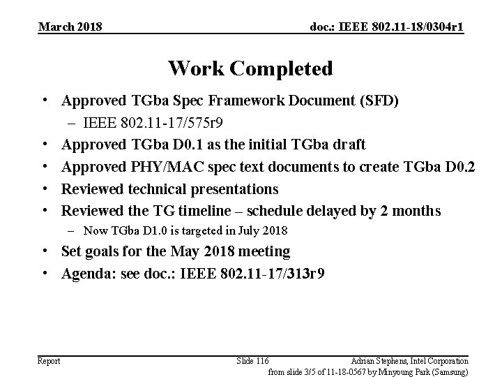 March 2018 doc. : IEEE 802. 11 -18/0304 r 1 Work Completed • Approved
