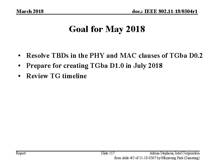 March 2018 doc. : IEEE 802. 11 -18/0304 r 1 Goal for May 2018