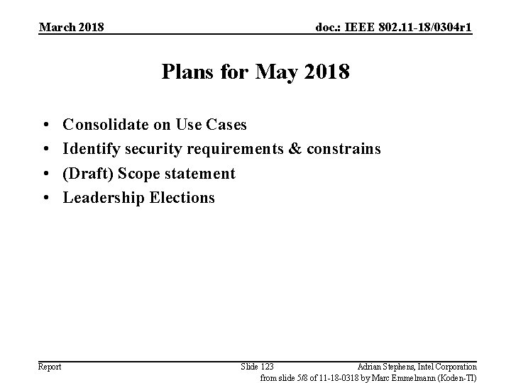 March 2018 doc. : IEEE 802. 11 -18/0304 r 1 Plans for May 2018