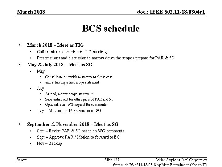 March 2018 doc. : IEEE 802. 11 -18/0304 r 1 BCS schedule • March