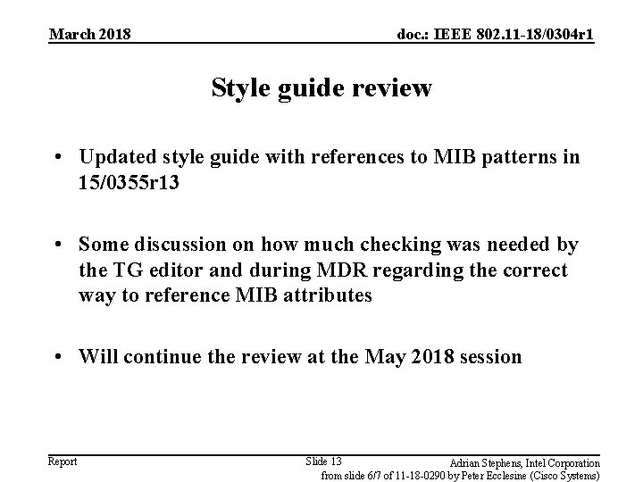 March 2018 doc. : IEEE 802. 11 -18/0304 r 1 Style guide review •