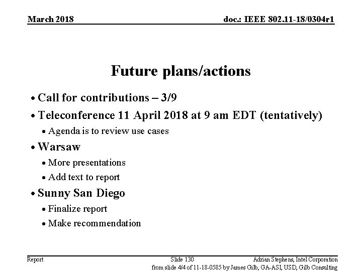 March 2018 doc. : IEEE 802. 11 -18/0304 r 1 Future plans/actions Call for