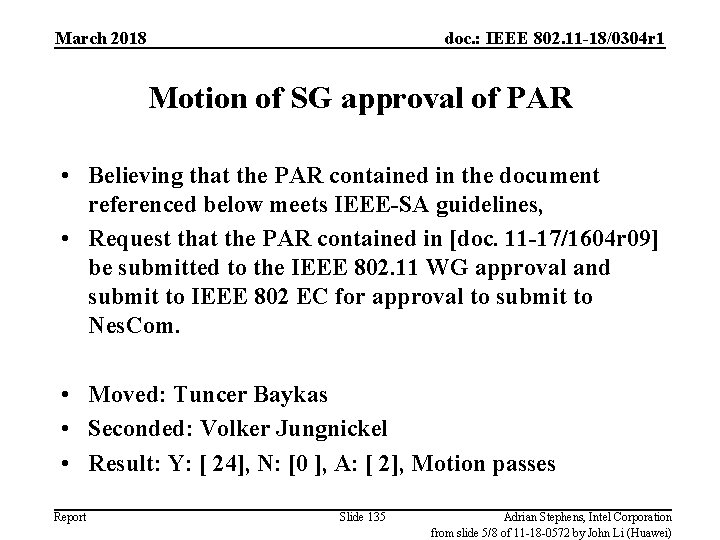 March 2018 doc. : IEEE 802. 11 -18/0304 r 1 Motion of SG approval
