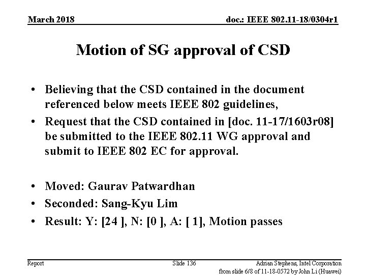 March 2018 doc. : IEEE 802. 11 -18/0304 r 1 Motion of SG approval