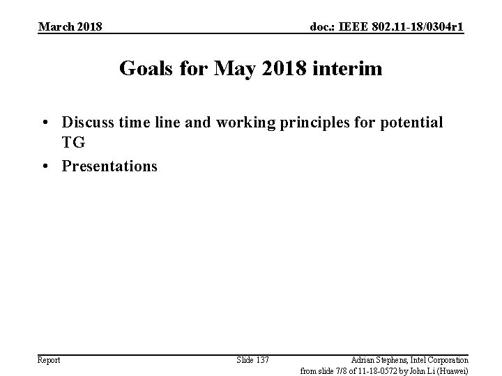 March 2018 doc. : IEEE 802. 11 -18/0304 r 1 Goals for May 2018