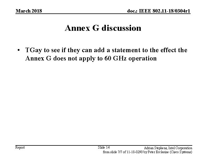 March 2018 doc. : IEEE 802. 11 -18/0304 r 1 Annex G discussion •