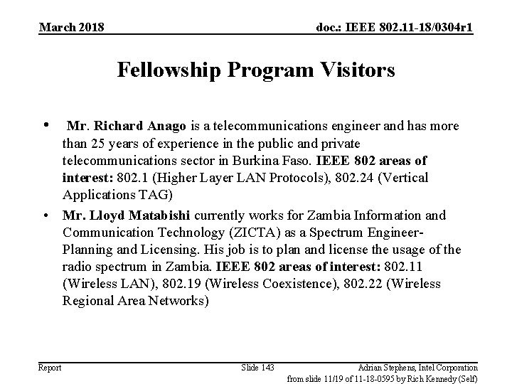 March 2018 doc. : IEEE 802. 11 -18/0304 r 1 Fellowship Program Visitors •