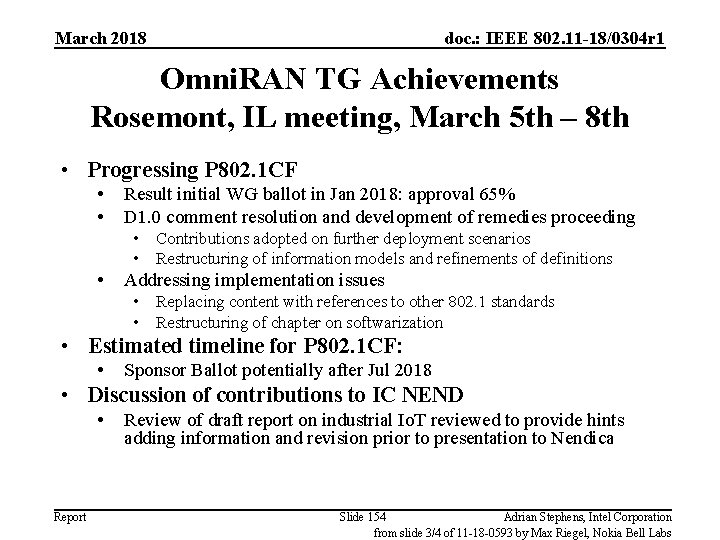 March 2018 doc. : IEEE 802. 11 -18/0304 r 1 Omni. RAN TG Achievements