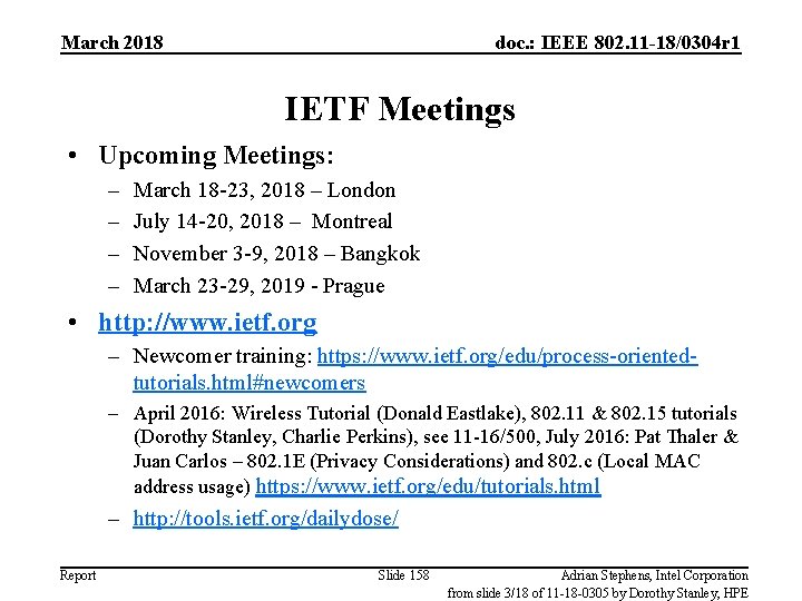 March 2018 doc. : IEEE 802. 11 -18/0304 r 1 IETF Meetings • Upcoming