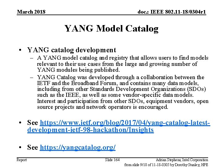 March 2018 doc. : IEEE 802. 11 -18/0304 r 1 YANG Model Catalog •