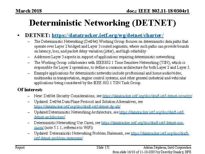 March 2018 doc. : IEEE 802. 11 -18/0304 r 1 Deterministic Networking (DETNET) •