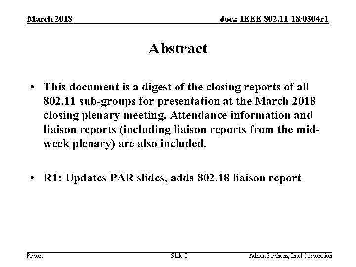 March 2018 doc. : IEEE 802. 11 -18/0304 r 1 Abstract • This document