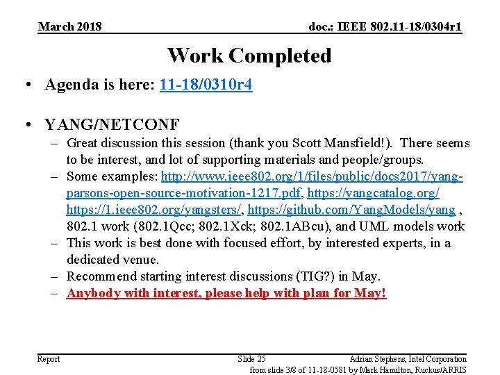 March 2018 doc. : IEEE 802. 11 -18/0304 r 1 Work Completed • Agenda