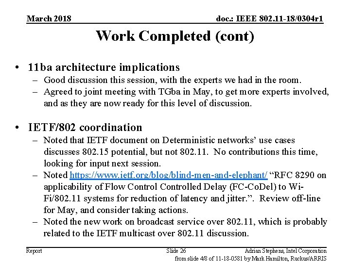 March 2018 doc. : IEEE 802. 11 -18/0304 r 1 Work Completed (cont) •