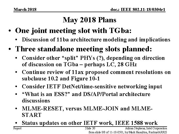 March 2018 doc. : IEEE 802. 11 -18/0304 r 1 May 2018 Plans •