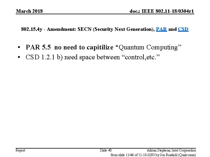 March 2018 doc. : IEEE 802. 11 -18/0304 r 1 802. 15. 4 y