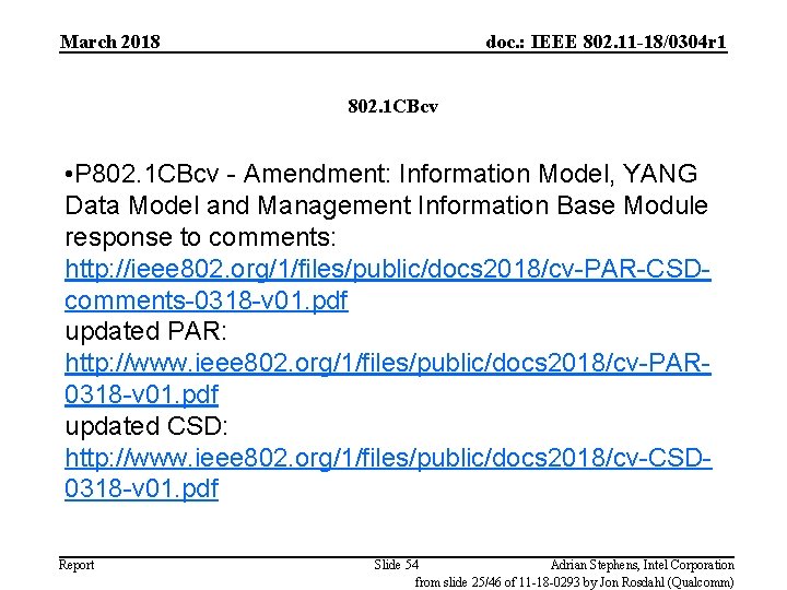 March 2018 doc. : IEEE 802. 11 -18/0304 r 1 802. 1 CBcv •