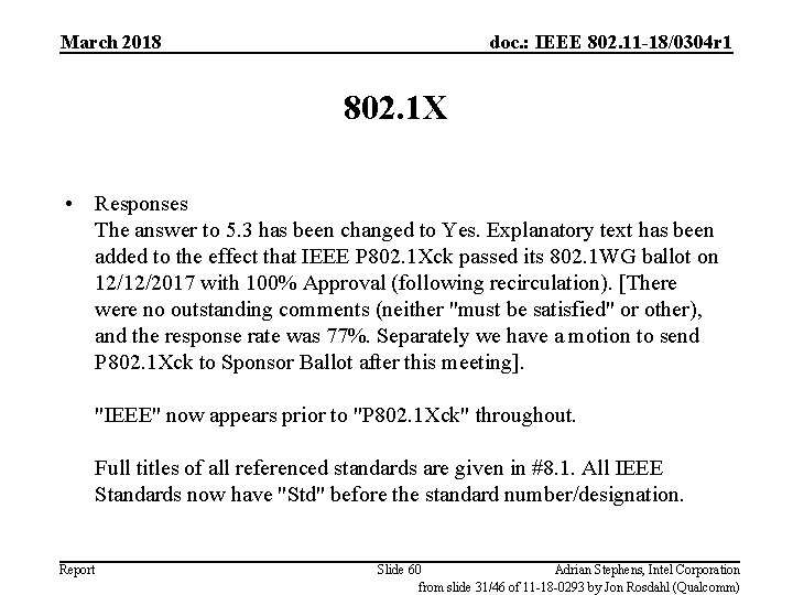 March 2018 doc. : IEEE 802. 11 -18/0304 r 1 802. 1 X •