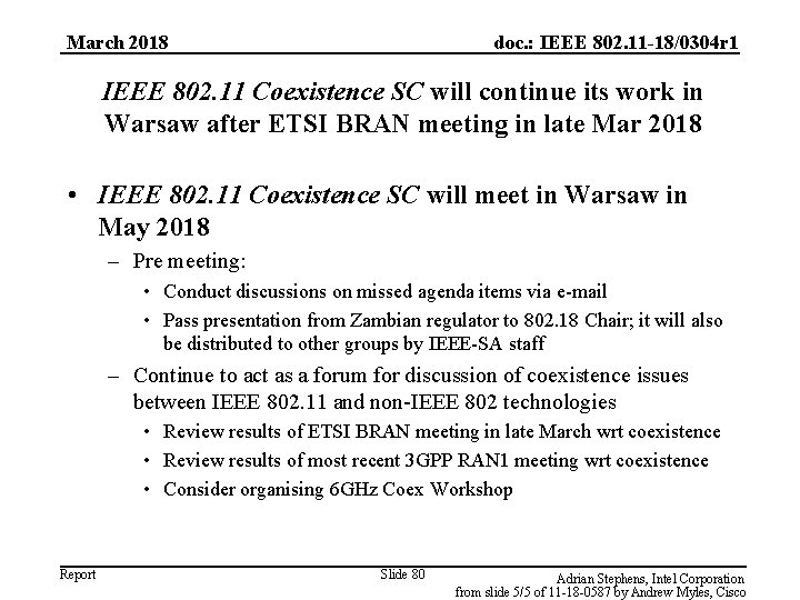 March 2018 doc. : IEEE 802. 11 -18/0304 r 1 IEEE 802. 11 Coexistence