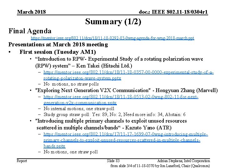 March 2018 doc. : IEEE 802. 11 -18/0304 r 1 Summary (1/2) Final Agenda