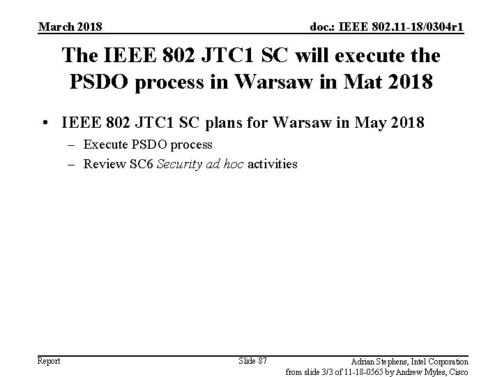 March 2018 doc. : IEEE 802. 11 -18/0304 r 1 The IEEE 802 JTC