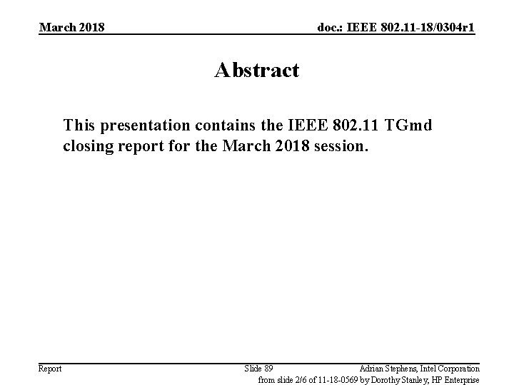 March 2018 doc. : IEEE 802. 11 -18/0304 r 1 Abstract This presentation contains