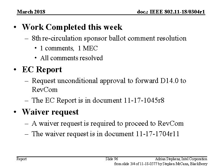 March 2018 doc. : IEEE 802. 11 -18/0304 r 1 • Work Completed this