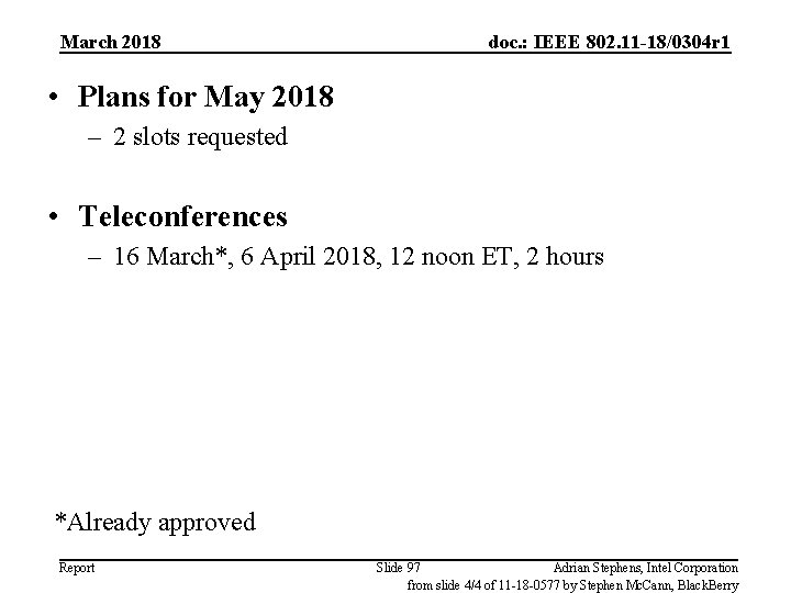 March 2018 doc. : IEEE 802. 11 -18/0304 r 1 • Plans for May